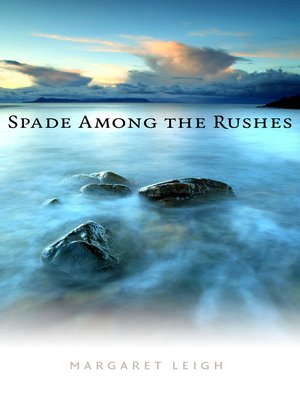 cover image of Spade Among the Rushes